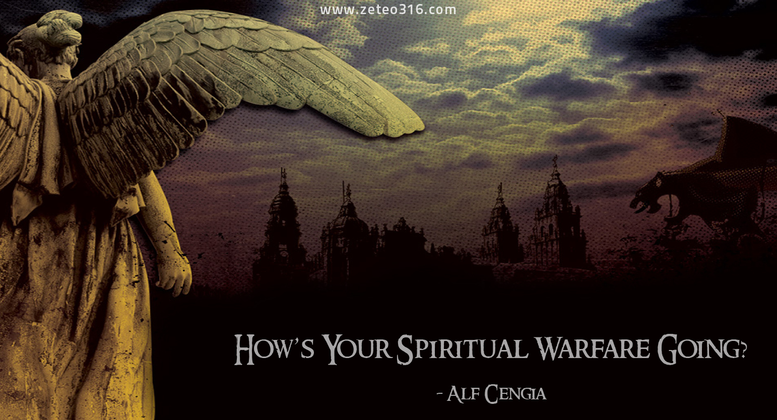 How's Your Spiritual Warfare Going? - Zeteo 3:16