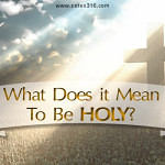 What does it mean to be holy?