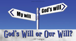 God's Will or Our Will?