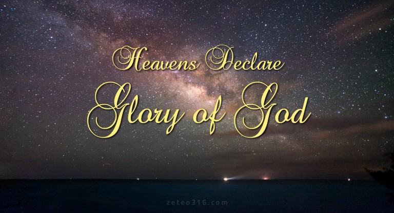 Heavens Declare Glory of God - Zeteo 3:16