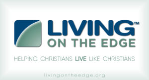 Living on the Edge, Living On The Edge Featured Ministry