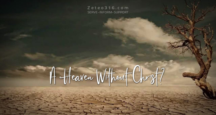 A Heaven Without Christ?
