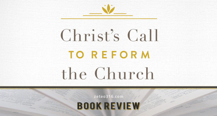 Christ’s Call to Reform the Church