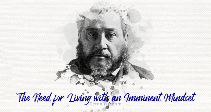 Spurgeon – The Need for Living with an Imminent Mindset